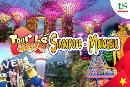 [HOT] Tour Singapore - Malaysia lễ 30/4 bay Vietnam Airlines giá tốt nhất từ TP.HCM 