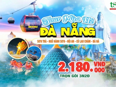 Tour Đà Nẵng 3 ngày 2 đêm mùa hè 2024 siêu ưu đãi chỉ 2.180K