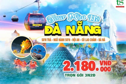 Tour Đà Nẵng 3 ngày 2 đêm mùa hè 2024 siêu ưu đãi chỉ 2.180K