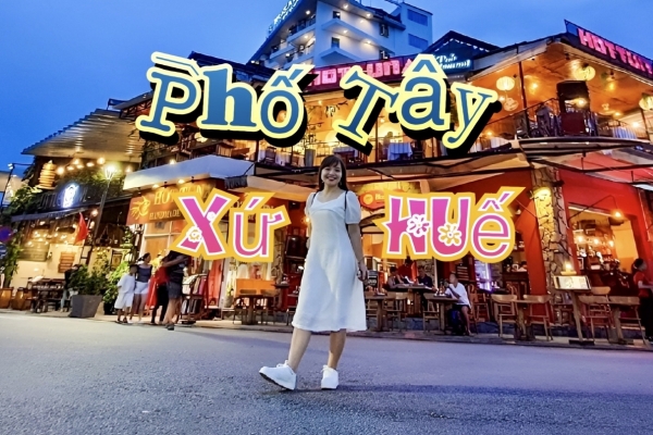[ PHỐ TÂY ] ĐIỂM NHẤN KHÁC BIỆT GIỮA LÒNG XỨ HUẾ MỘNG MƠ