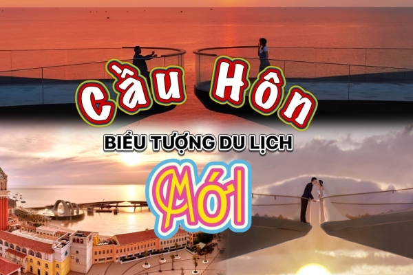 SIÊU PHẨM "CẦU HÔN" SẮP GÂY BÃO DU LỊCH VIỆT 