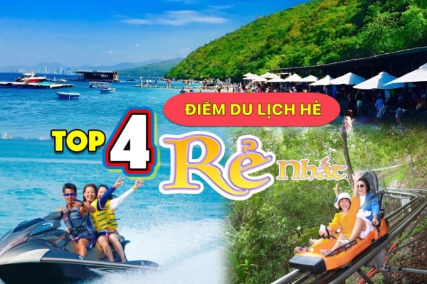 TOP 4 ĐIỂM DU LỊCH RẺ NHẤT MÙA HÈ NĂM NAY