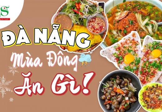 Khách du lịch phát cuồng với Top 5 món ăn Đà Nẵng mùa đông làm ấm chiếc bụng đói