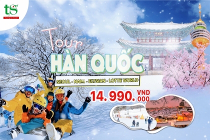 [ƯU ĐÃI] Tour Hàn Quốc Tết 2024 Seoul - Nami - Trượt tuyết Elysian - Lotte World