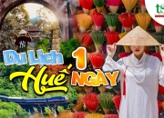 Kinh nghiệm du lịch Huế 1 ngày với loạt trải nghiệm hot nhất 2024