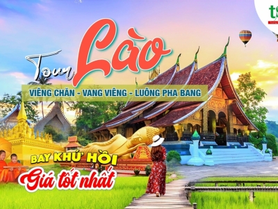 Tour du lịch Lào 5N4Đ Viêng Chăn - Vang  Viêng - Luông Pha Bang giá rẻ từ Sài Gòn