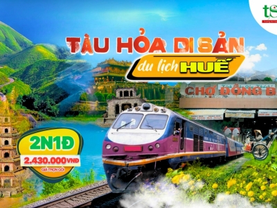 Tour tàu hỏa di sản tham quan Huế 2 ngày 1 đêm từ Đà Nẵng giá rẻ