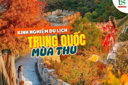 Kinh nghiệm du lịch Trung Quốc mùa thu, gợi ý những địa điểm ngắm sắc vàng đẹp nhất