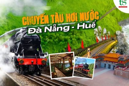 Xuất hiện chuyến tàu hỏa hơi nước cổ điển tuyến Đà Nẵng và Huế tuyệt đẹp