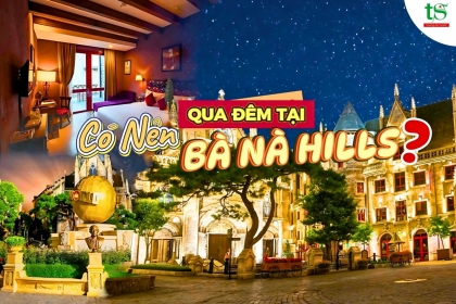 Có nên qua đêm tại Bà Nà Hills? Review khách sạn Mecure Bà Nà Hills siêu chi tiết