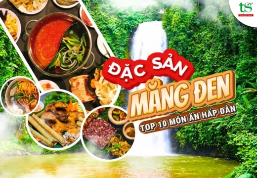 Đi Măng Đen ăn gì? Top 10 món ngon phải thử khi du lịch Măng Đen