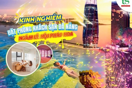 Kinh nghiệm đặt phòng khách sạn ngắm pháo hoa Đà Nẵng DIFF 2025