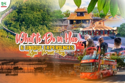 Top 6 New Hue Travel Experiences in 2025