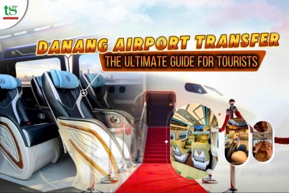 Danang Airport Transfer (2025): The Ultimate Guide for Tourists