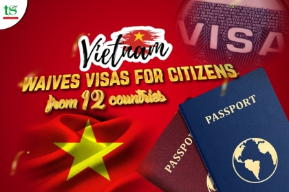 12 More Countries Granted Visa Exemption to Enter Vietnam from August 15, 2025