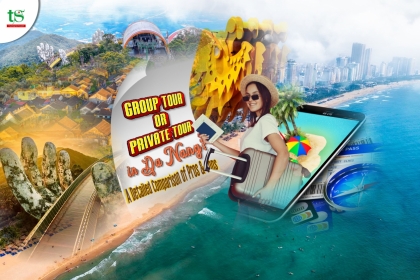 Group Tour or Private Tour in Da Nang? Detailed Comparison of Pros & Cons