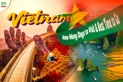 How Many Days in Vietnam & Best Time to Visit – Complete Travel Guide