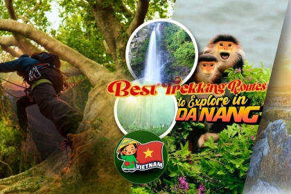 Best Trekking Routes to Explore in Da Nang (2026 Ultimate Guide) Best Trekking Routes to Explore in Da Nang (2026 Ultimate Guide)