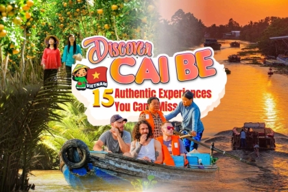 15 Best Things to Do in Cai Be: A Local Guide to Vietnam’s Mekong Delta (2026)